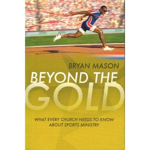 Beyond the Gold by Bryan Mason